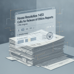 Illustration depicting House Resolution 1453 with a stack of documents and digital interface elements, emphasizing transpa…