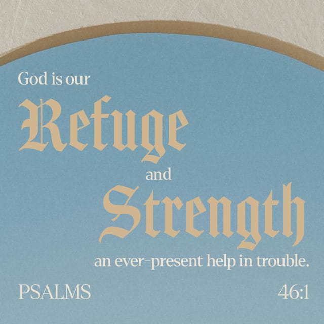 Artistic representation of Psalms 46:1 with text emphasizing refuge and strength against a blue back — Psalms 46 1 meaning