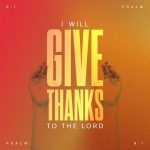 Hands raised in gratitude with the text 'I will give thanks to the Lord' in vibrant colors, reflecting Psalms 9:1 meaning.