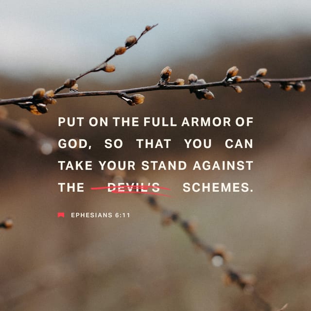 Text from Ephesians 6:11 encouraging believers to wear the armor of God against challenges, with — Ephesians 6 11 meaning