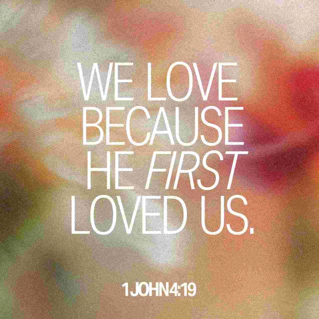 Text graphic featuring the verse 1 John 4:19, emphasizing love and faith. — 1 John 4:19 meaning