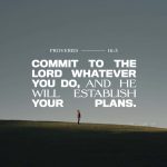 Proverbs 16 3 meaning: a lone person stands on a grassy hill beneath a verse about committing plans to the Lord.