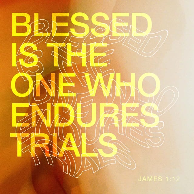 James 1:12 verse graphic with bold yellow text reading “Blessed is the one who endures trials” on an orange background.