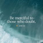 Text from Jude 1:22 encouraging mercy towards those who doubt, with a serene ocean background. — Jude 1 22 meaning