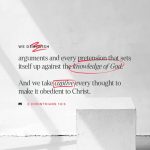 Text from 2 Corinthians 10:5 emphasizing spiritual warfare and taking thoughts captive agains — 2 Corinthians 10 5 meaning