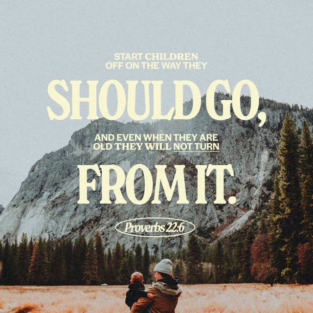 A scenic landscape featuring mountains with a quote from Proverbs 22:6 about guiding children. — Proverbs 22 6 meaning