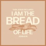 Illustration featuring bread with the text 'I am the bread of life' and the scripture reference John 6:35.