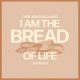 Illustration featuring bread with the text 'I am the bread of life' and the scripture reference John 6:35.